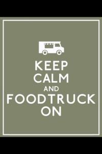 Keep Calm and Food Truck On